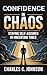 CONFIDENCE IN CHAOS : STAYI...