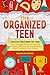 The Organized Teen : Execut...