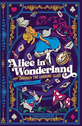 Alice in Wonderland & Through the Looking-Glass (Deluxe Hardcover, Debossed 3-Color Foil, Complete Tenniel Illustrations)