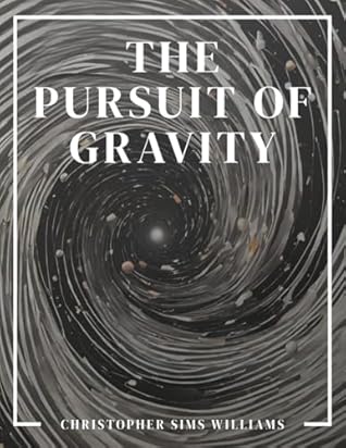The Pursuit Of Gravity