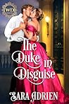 The Duke in Disguise by Sara Adrien