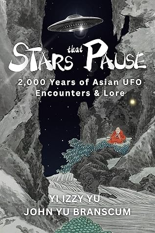 Stars That Pause: 2,000 Years of Asian UFO Encounters & Lore