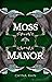 Moss Manor