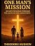 ONE MAN'S MISSION: 33 Days ...