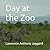Day at the Zoo by Lawrence Anthony Jaggard