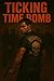 Ticking Time Bomb
