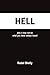 Hell: why it may not be what you have always heard