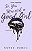 So, You Married a Good Girl