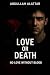 LOVE OR DEATH  by Abdullah Alattar