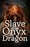 Slave of the Onyx...