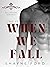 When We Fall (Love Your Enemy, #1)