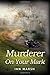 Murderer: On Your Mark