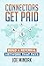 Connectors Get Paid: Build ...