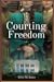 Courting Freedom by Ellyn M. Baker