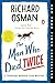 The Man Who Died Twice (Thu...