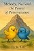 Melody, Ned and the Power of Perserverance by K. Day