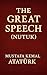 The Great Speech (Nutuk) by Mustafa Kemal Atatürk
