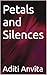Petals and Silences by Aditi Anvita