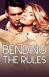 Bending the Rules