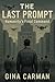 The Last Prompt: Humanity's...
