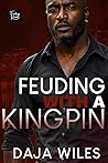 Feuding with a Kingpin Feuding with a Kingpin