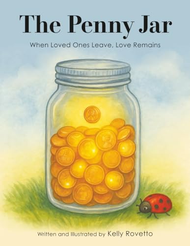 The Penny Jar: When Loved Ones Leave, Love Remains (Paperback)