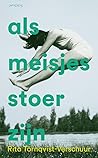 Als meisjes stoer zijn by Rita Törnqvist-Verschuur