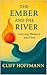 The Ember and the River: Ca...