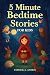 5 Minute Bedtime Stories: F...