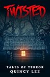 Twisted: Tales of...