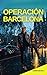 Operación Barcelona by J. J. Fernández