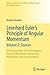Leonhard Euler's Principle of Angular Momentum Volume 2: Sources: A Reconstruction of Its Development Using His Notebooks, Manuscripts, Publications, ... History of Mathematics and Physical Sciences)