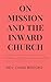 On Mission and the Inward Church by Chad Brooks