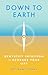 Down to Earth: Demystify Intuition to Upgrade Your Life