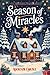 Season of Miracles: A Chris...