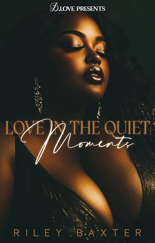 Love in the Quiet Moments (Kindle Edition)