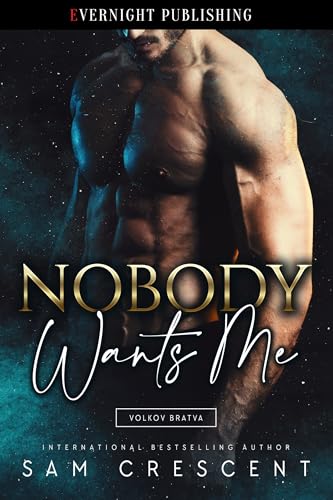 Nobody Wants Me (Volkov Bratva Book 5)
