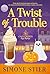 A Twist of Trouble: A Cafe ...