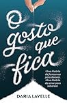 O gosto que fica