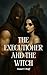 The Executioner and the Witch