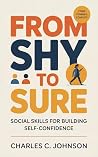 FROM SHY TO SURE : SOCIAL SKILLS FOR BUILDING SELF-CONFIDENCE