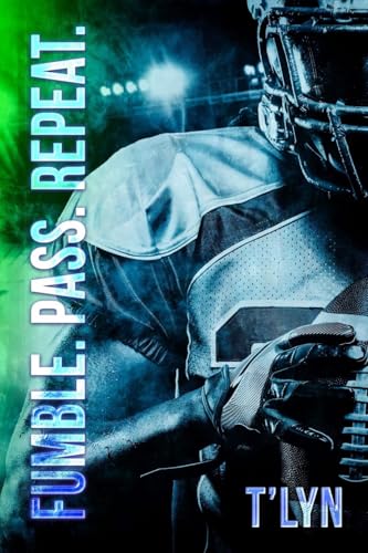 Fumble. Pass. Repeat (Kindle Edition)