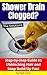 Shower Drain Clogged: Step-...