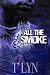 All the Smoke (Tate Brother...