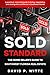 The Sold Standard: The Home...