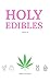 HOLY EDIBLES: SWEETS