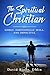 The Spiritual Christian: Go...