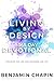 Living By Design 365 Day Devotional: A Daily Scripture Devotional for Christian Living