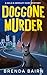 Doggone Murder by Brenda Bairn