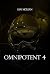 Omnipotent 4